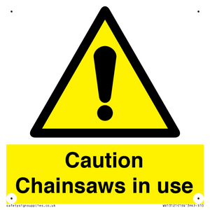 Caution Chainsaws in use